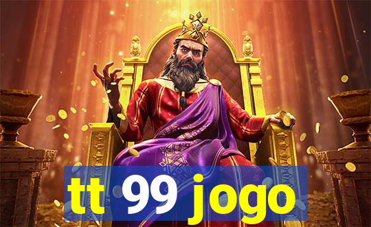 tt 99 jogo